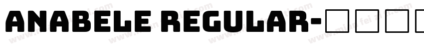 Anabele Regular字体转换